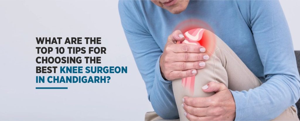 best knee surgeon in Chandigarh