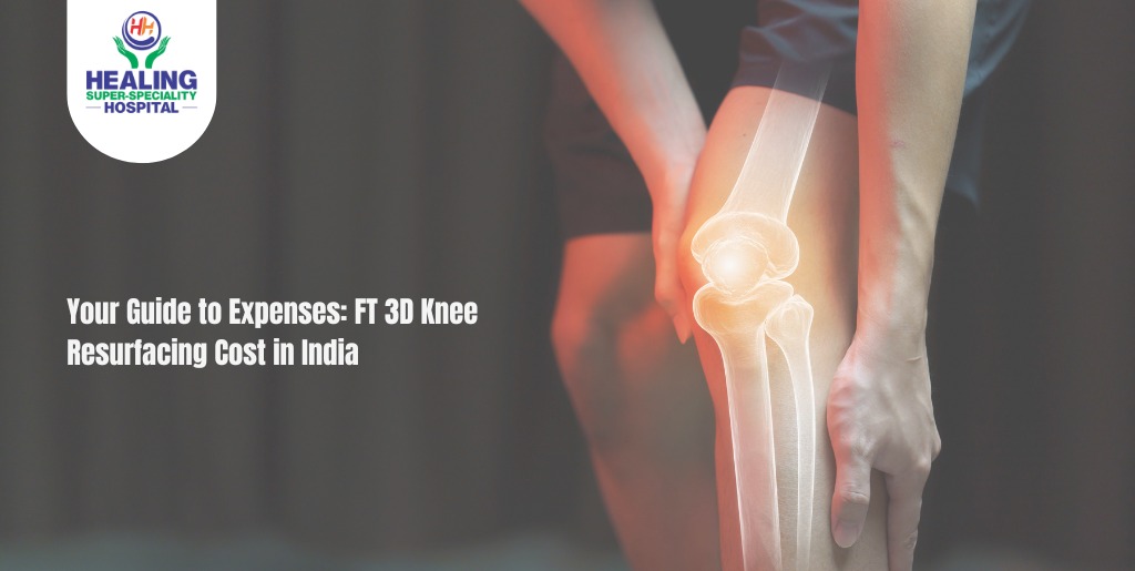 ft 3d knee resurfacing cost in India
