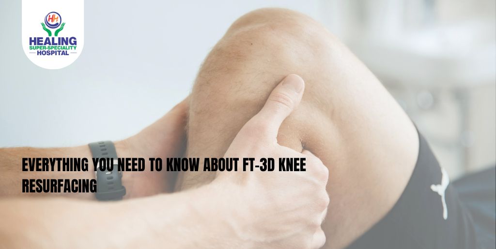 FT-3D Knee Resurfacing in Jaipur