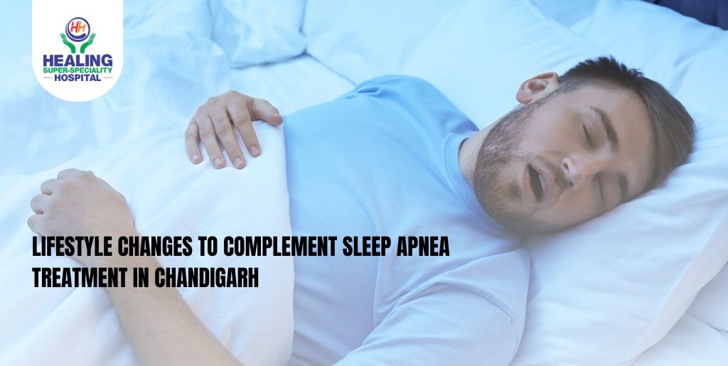 Lifestyle Changes to Complement Sleep Apnea Treatment in Chandigarh